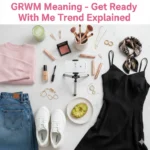 GRWM Meaning